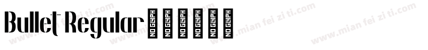Bullet Regular字体转换